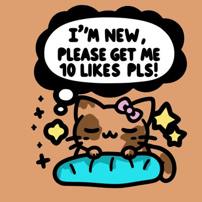 kitty taking a nap dream talking and saying "i'm new, please get me at least 10 likes pls!!"