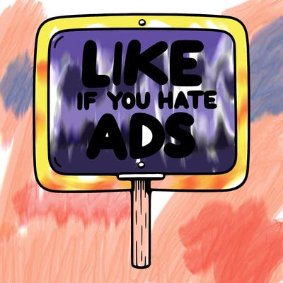 a sign that says like if you hate ads