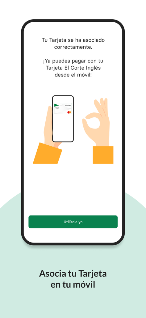 Tarjeta El Corte Inglés - Pantalla de la app móvil confirmando la asociación exitosa de una tarjeta El Corte Inglés para pagos móviles