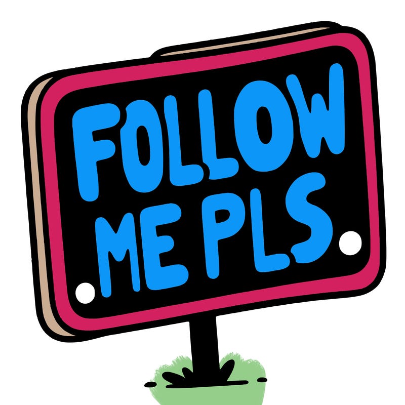 a sign that says follow me pls