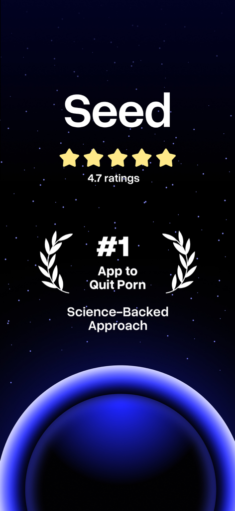 Seed app splash screen showing 4.7 stars and ranking as the top science-backed app to quit porn.