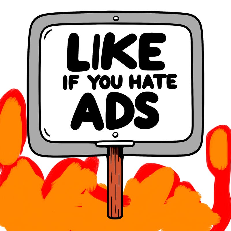 a sign that says like if you hate ads