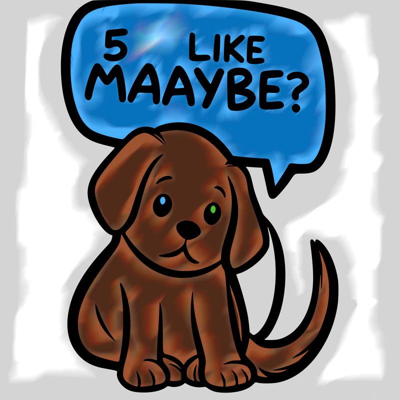 a puppy that says 5 like maybe