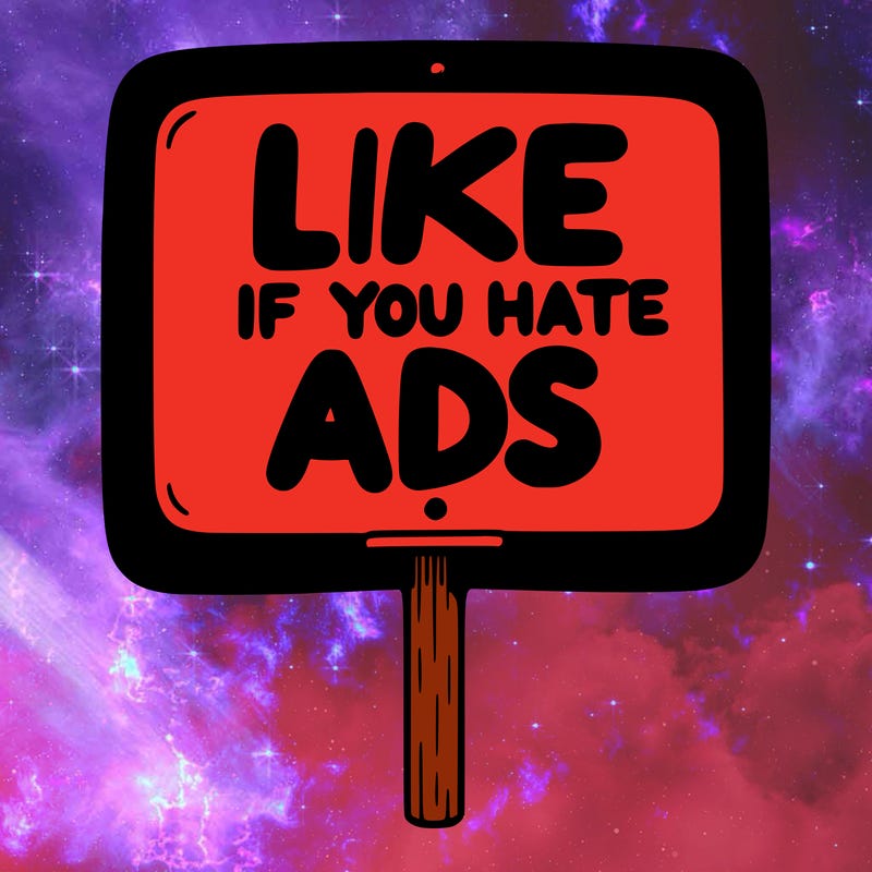 a sign that says like if you hate ads