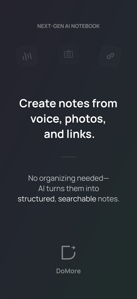 DoMore - Next-Gen AI Notebook - Pantalla de la aplicación DoMore que muestra cómo la IA convierte fotos de voz y enlaces en notas estructuradas y buscables