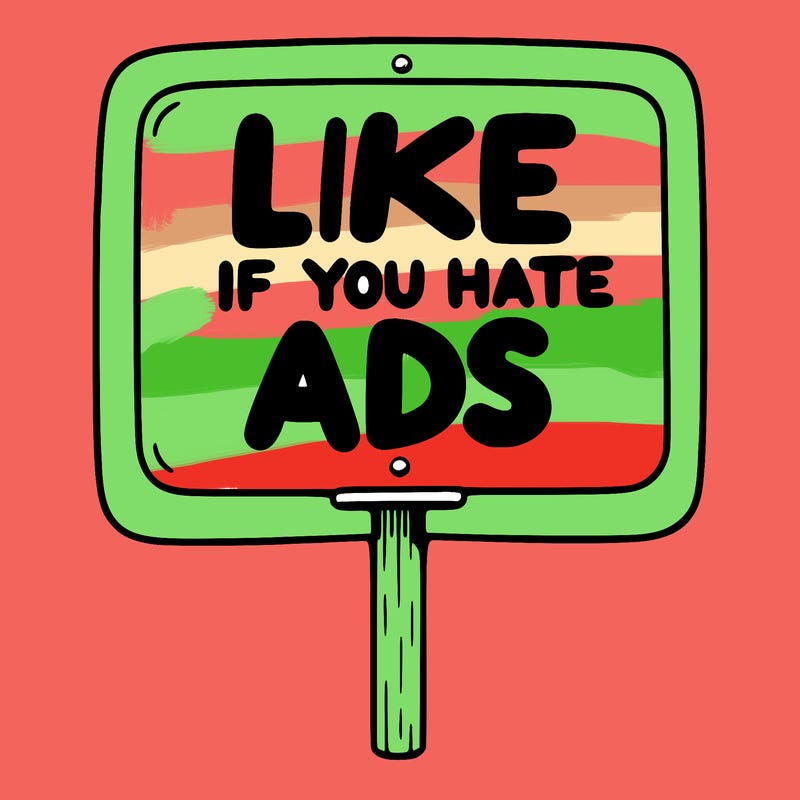 a sign that says like if you hate ads