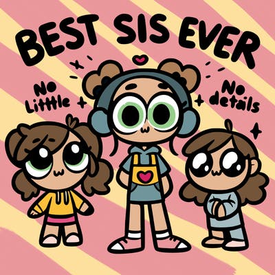 best sis ever