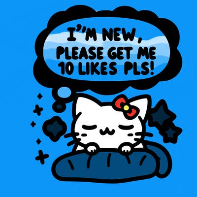 kitty taking a nap dream talking and saying "i'm new, please get me at least 10 likes pls!!"