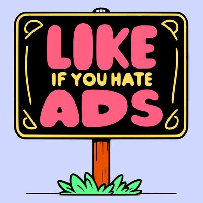 a sign that says like if you hate ads