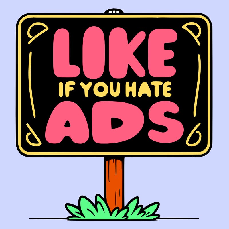 a sign that says like if you hate ads