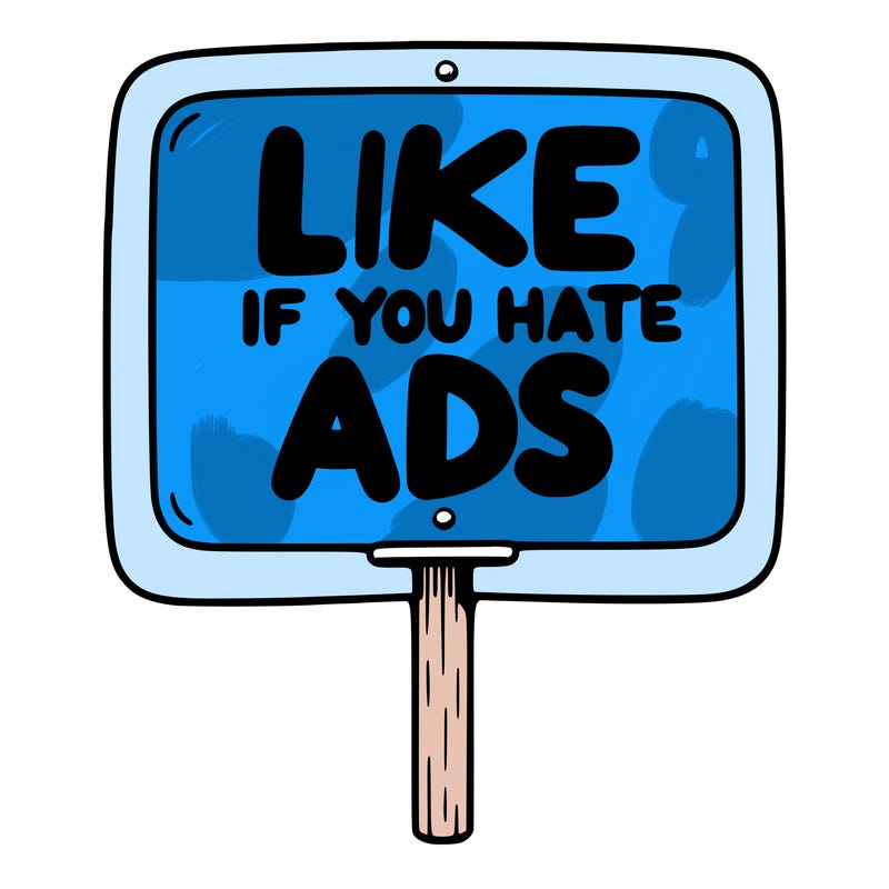 a sign that says like if you hate ads