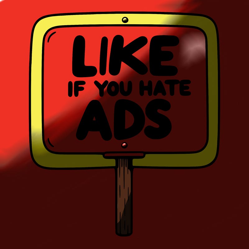 a sign that says like if you hate ads
