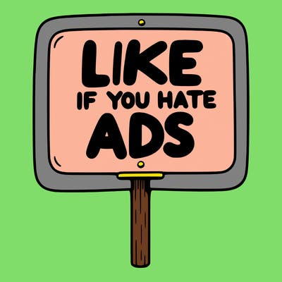 a sign that says like if you hate ads