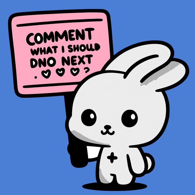 cute bunny holding a sogn saying comment what i should do next