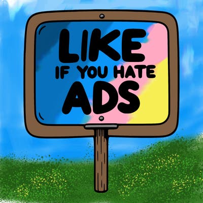 a sign that says like if you hate ads