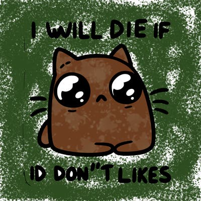 a cat that will die if we don’t get 10 likes