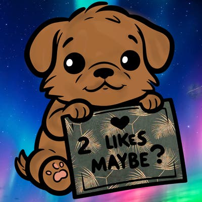 a puppy holding a sign that says 2 likes maybe?