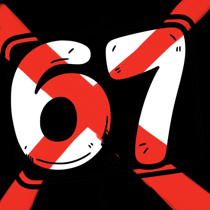 a sign that says 6 7