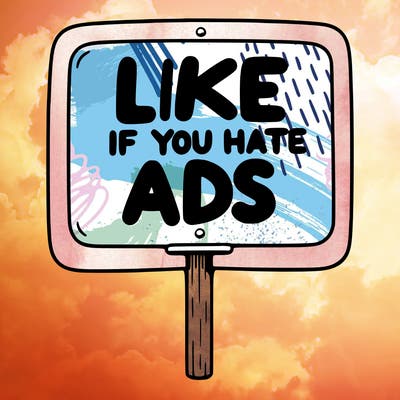 a sign that says like if you hate ads