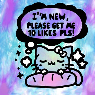 kitty taking a nap dream talking and saying "i'm new, please get me at least 10 likes pls!!"