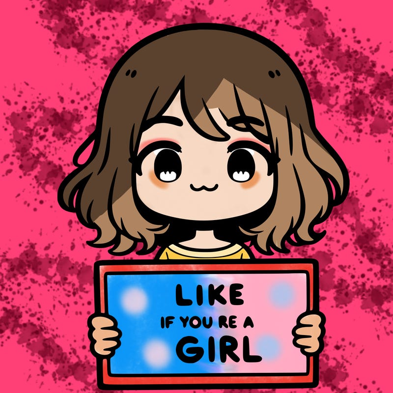a cute girl holding a sign that says like if you’re a girl