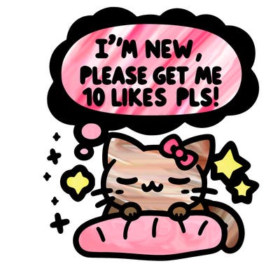 kitty taking a nap dream talking and saying "i'm new, please get me at least 10 likes pls!!"
