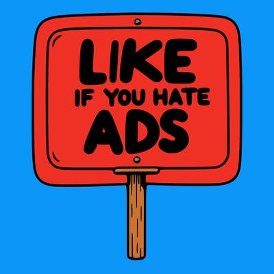a sign that says like if you hate ads