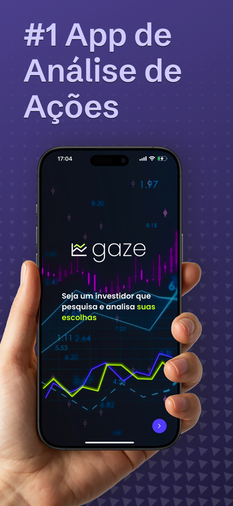 Gaze - Análise Fundamentalista - Una persona sosteniendo un smartphone que muestra la pantalla de inicio de la aplicación Gaze con gráficos de análisis de acciones y el texto 'la aplicación de análisis de acciones número uno en portugués'.