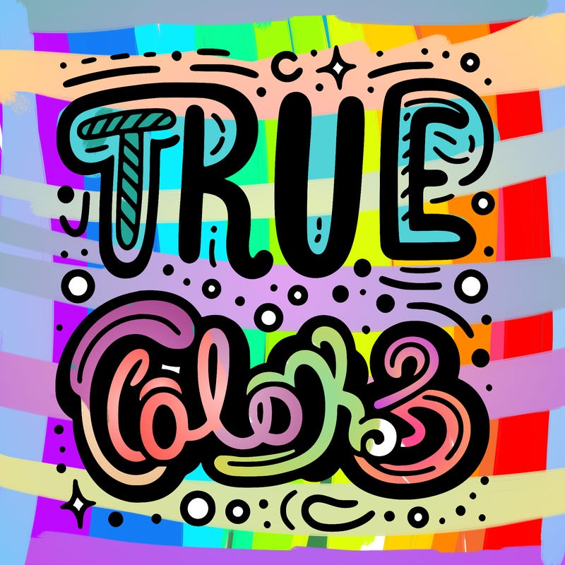 "true colors" written