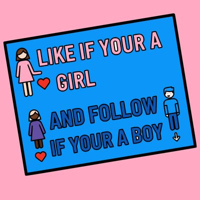 like if your a girl and follow if your a boy