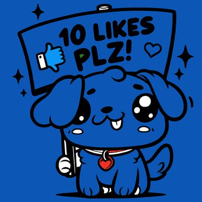 cute dog holding up a sign saying 10 likes plz!