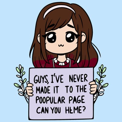 a girl holding up a sign that says, guys, i’ve never made it to the popular page, can you help me?