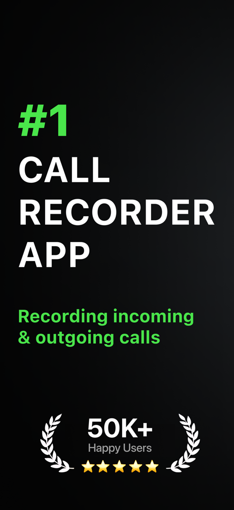 Call Recorder: Phone Audio Rec - Pantalla promocional de la aplicación Grabadora de Llamadas destacando su estatus como la aplicación número uno para grabar llamadas entrantes y salientes con más de 50k usuarios satisfechos