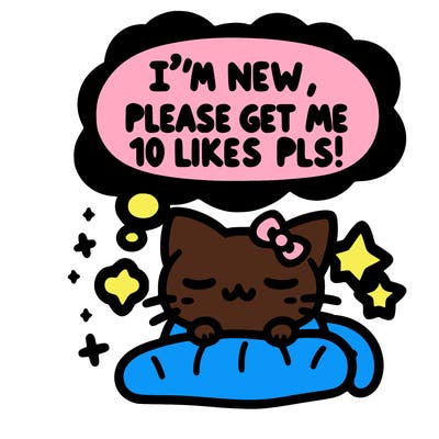 kitty taking a nap dream talking and saying "i'm new, please get me at least 10 likes pls!!"