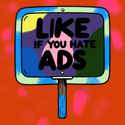 a sign that says like if you hate ads