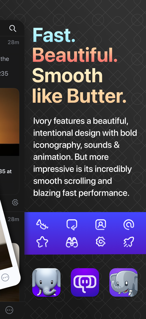 Ivory for Mastodon by Tapbots - Ivory for Mastodon app interface highlighting its fast and smooth performance with custom icons.