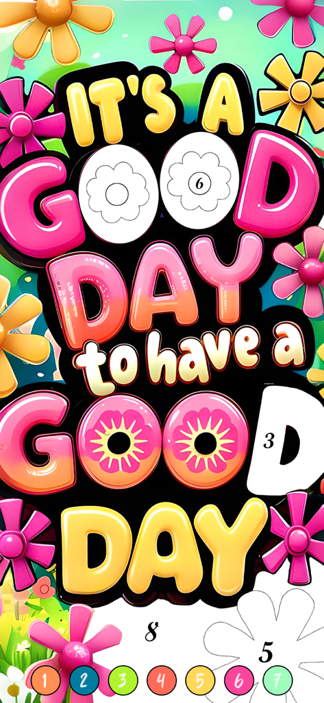 Une page à colorier typographique colorée présentant la citation "It's a good day to have a good day" avec un texte 3D pétillant et des fleurs