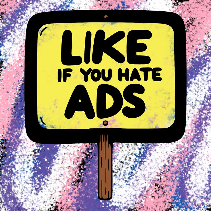 a sign that says like if you hate ads