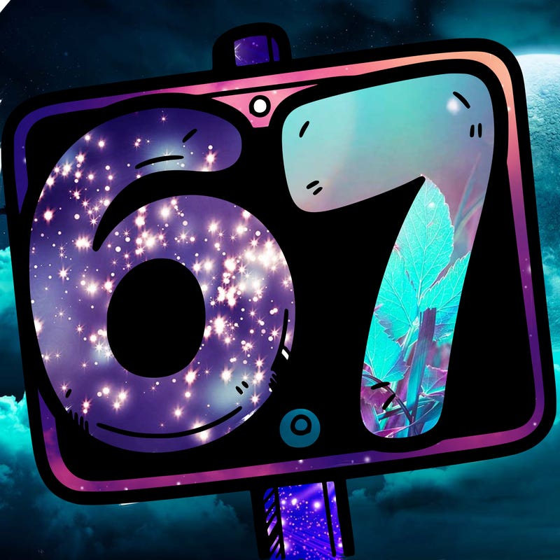 a sign that says 6 7