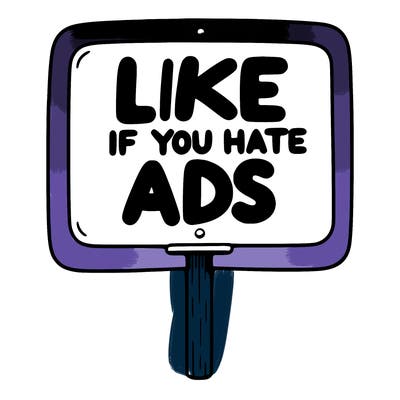 a sign that says like if you hate ads