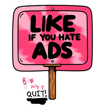 a sign that says like if you hate ads