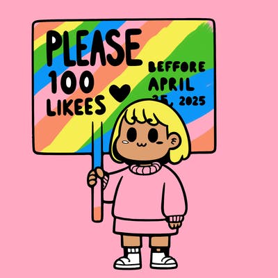 a girl holding a sign that says” please 100 likes before april 25, 2025