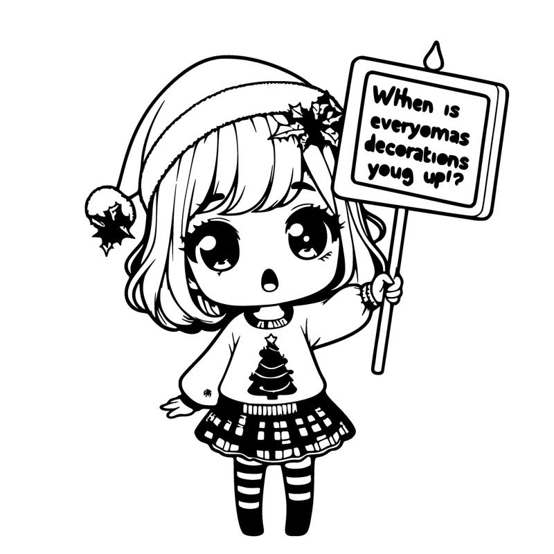 realistic girl with a santa hat on with cute christmas dress holding a sign saying, " when is everyone's xmas decoration coming up?! "