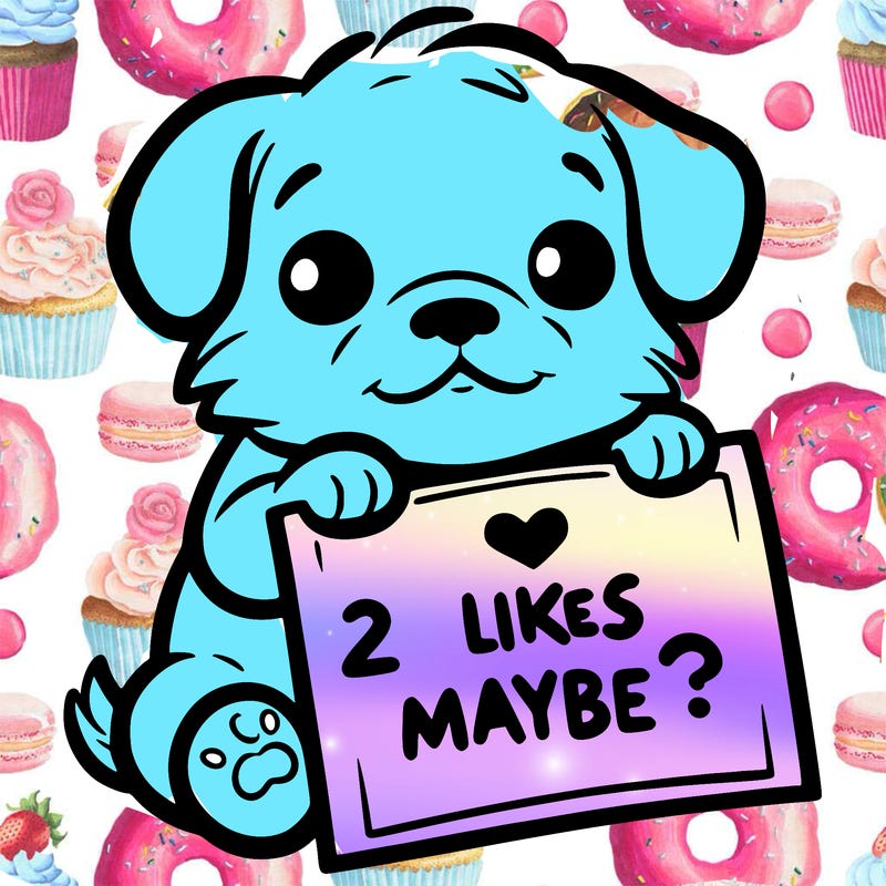a puppy holding a sign that says 2 likes maybe?