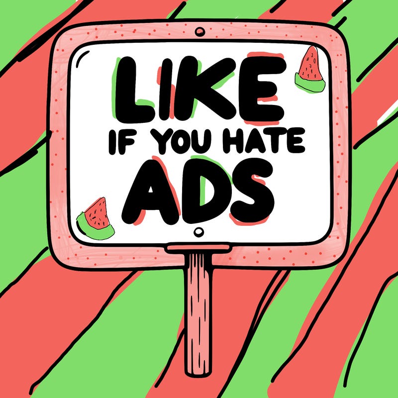 a sign that says like if you hate ads