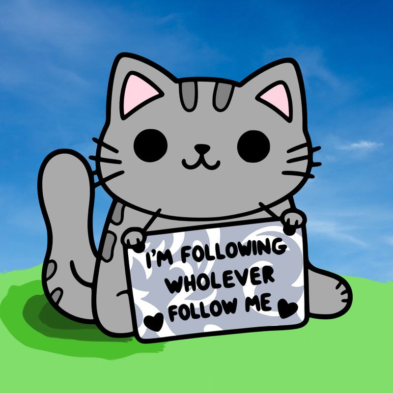 cat with a sign that says i’m following whoever follows me