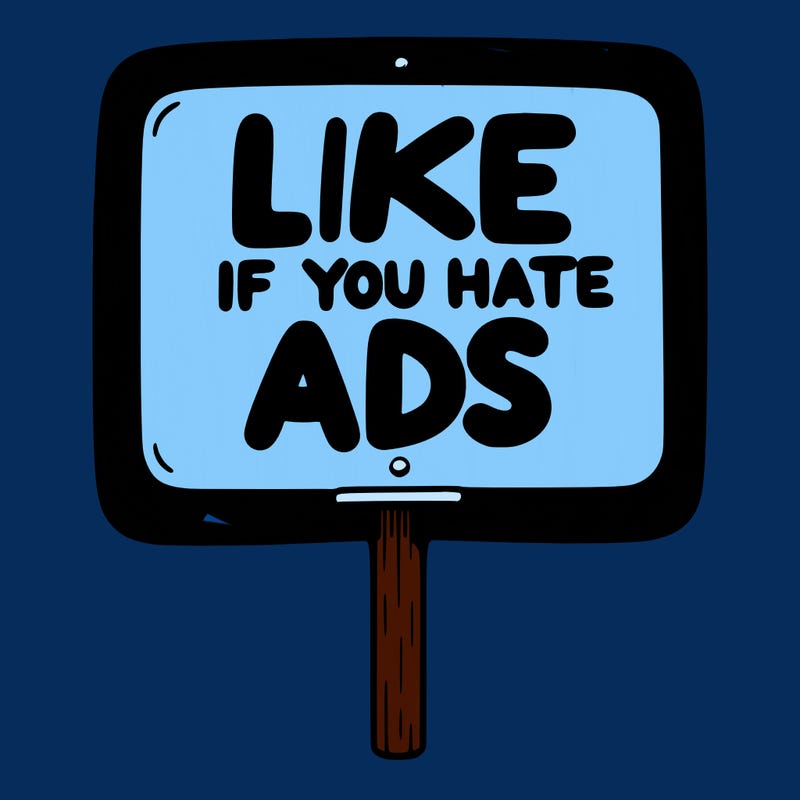 a sign that says like if you hate ads