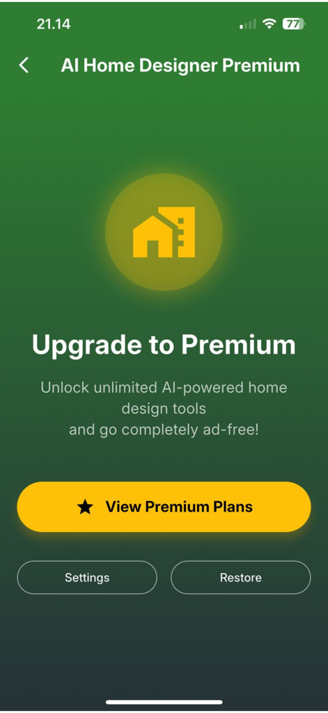 AI House Designer Pro - A mobile screen for AI House Designer Pro showing an upgrade to premium prompt with a house icon and a View Premium Plans button on a green background.