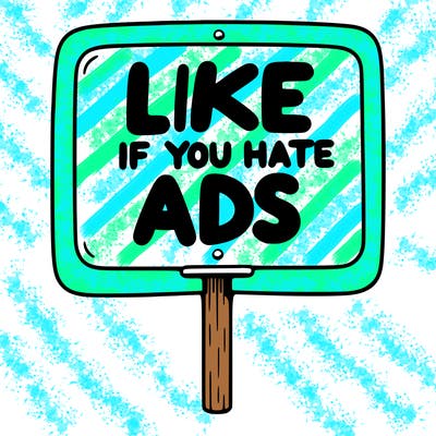a sign that says like if you hate ads