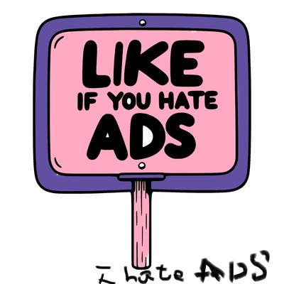 a sign that says like if you hate ads